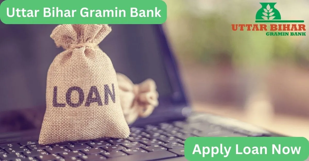Uttar Bihar Gramin Bank Loan Apply