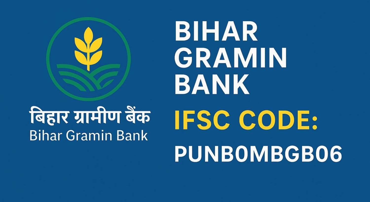 Uttar Bihar Gramin Bank New IFSC Code: Complete Guide for Customers