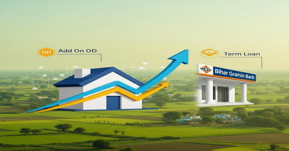 Find out how Bihar Gramin Bank Add On OD or Term Loan benefits home loan holders