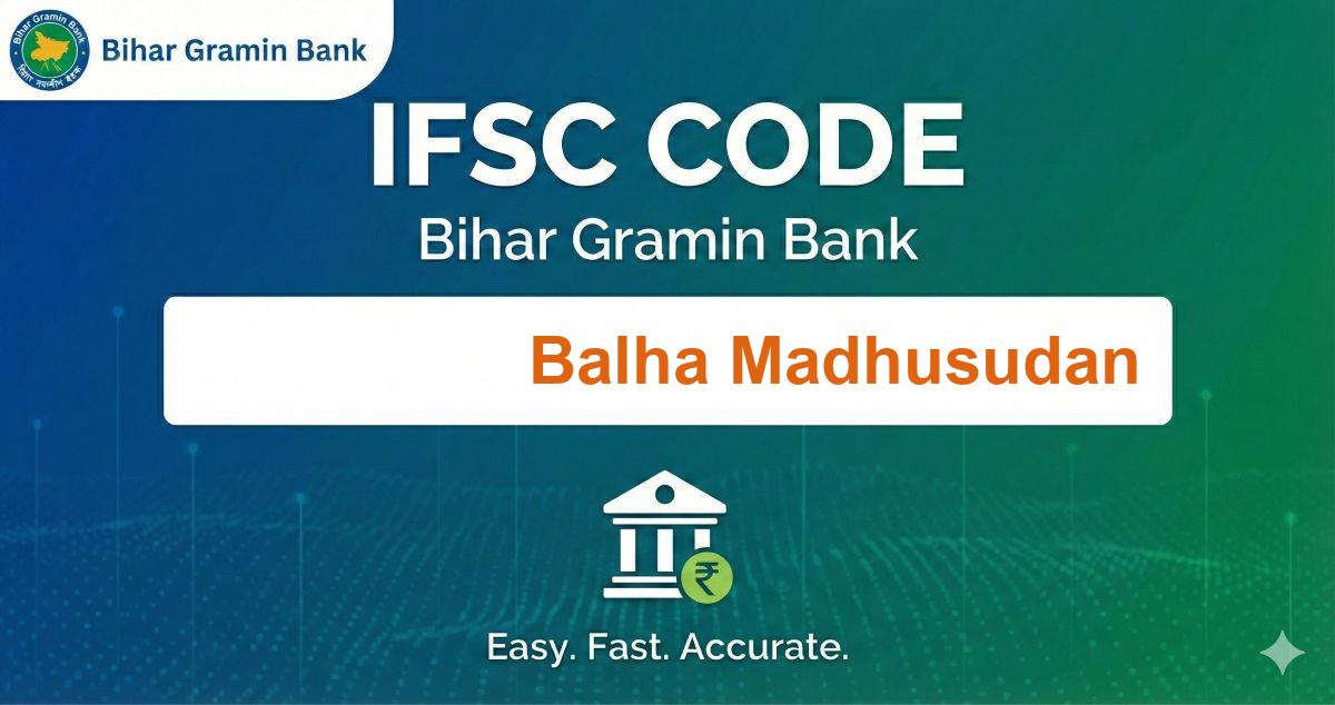 Bihar Gramin Bank Balha Madhusudan IFSC Code
